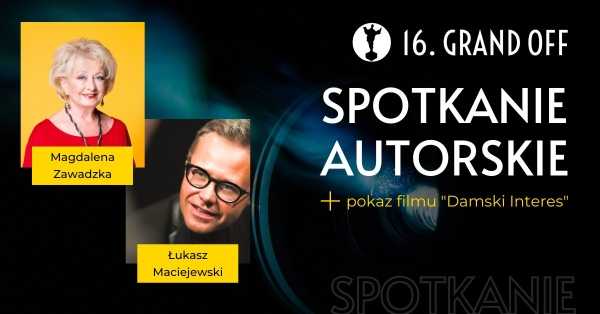  16. Grand OFF | Spotkanie autorskie z Magdaleną Zawadzką + pokaz filmu „Damski Interes”