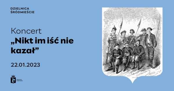  Koncert „Nikt im iść nie kazał”