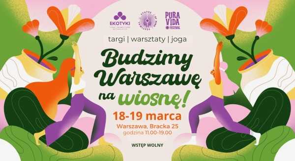  Budzimy Warszawę na wiosnę! Targi | warsztaty | joga