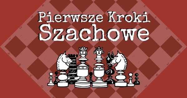  Kurs „Pierwsze Kroki Szachowe” z instruktorem PZSzach w Bibliotece Komiksowo