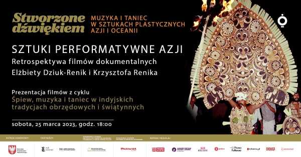  SZTUKI PERFORMATYWNE AZJI | Retrospektywa filmów dokumentalnych Elżbiety Dziuk-Renik i Krzysztofa Renika