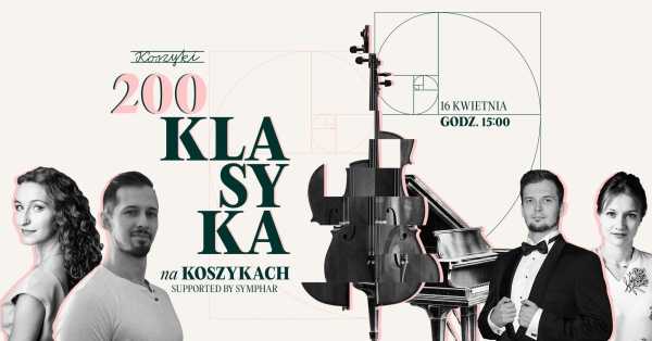  200. Koncert Klasyki na Koszykach