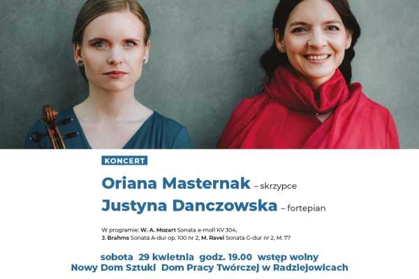  Koncert kameralny: Oriana Masternak (skrzypce) i Justyna Danczowska (fortepian)