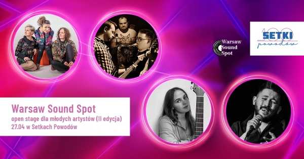  Warsaw Sound Spot (II edycja) – open stage dla młodych muzyków