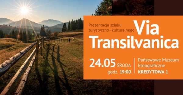  „Via Transilvanica” w Państwowym Muzeum Etnograficznym