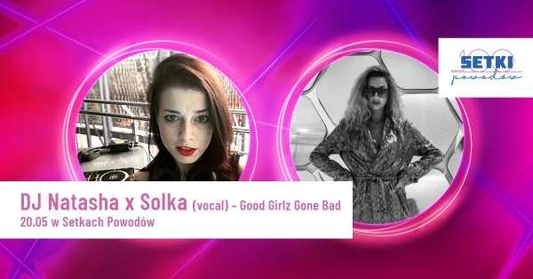  DJ Natasha & Solka (vocal) – Good Girlz Gone Bad