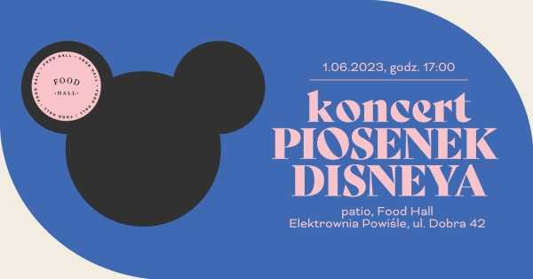  Koncert piosenek Disneya – Dzień Dziecka