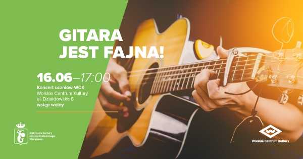  Gitara jest fajna! Koncert uczniów WCK