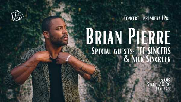  BRIAN PIERRE | KONCERT I PREMIERA EPKI | CONCERT AND EP PREMIERE