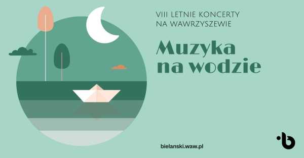  Muzyka na wodzie | VIII letnie koncerty na Wawrzyszewie | Córy Mary