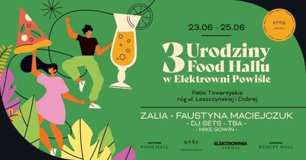  3. Urodziny Food Hall Elektrownia | Zalia