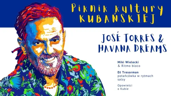  Piknik Kultury Kubańskiej | Koncert José Torres & HAVANA DREAMS