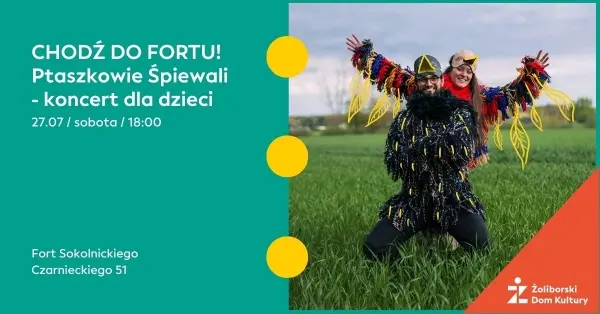  Chodź do Fortu! Ptaszkowie Śpiewali | Koncert dla dzieci