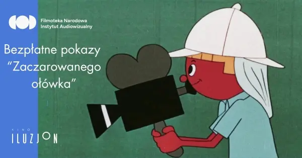  Bezpłatne pokazy filmów, z serii „Zaczarowany ołówek”