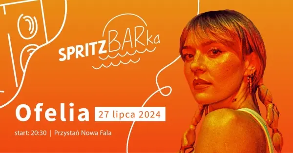  Ofelia | Nowa Fala SpritzBARka