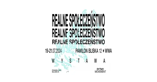  REALNE SPOŁECZEŃSTWO – Wystawa Sztuki Współczesnej i Koncerty Ambientowe