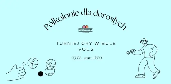  Półkolonie dla dorosłych: turniej gry w bule vol.2