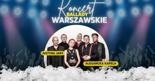  Koncert „Ballady Warszawskie”