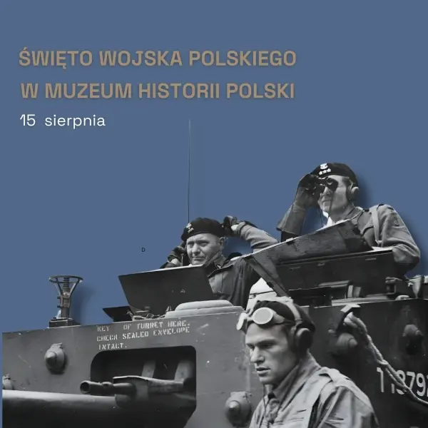  Święto Wojska Polskiego w Muzeum Historii Polski