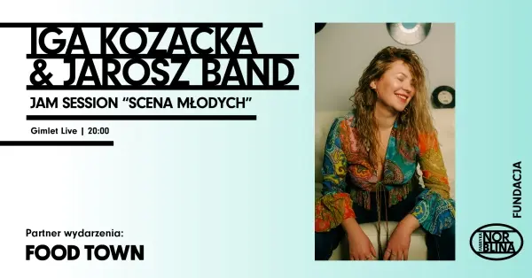  Iga Kozacka & Jarosz Band | Jam Session „Scena Młodych”