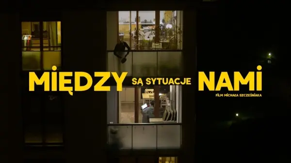 Pokaz specjalny filmu „MiÄdzy nami sÄ sytuacje”