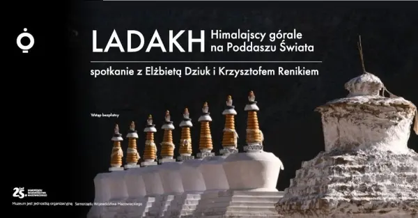 Ladakh. Himalajscy gĂłrale na Poddaszu Ĺwiata | Spotkanie z ElĹźbietÄ Dziuk i Krzysztofem Renikiem