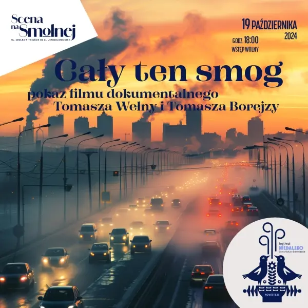 „CaĹy ten smog” | Pokaz filmu dokumentalnego Tomasza WeĹny i Tomasza Borejzy