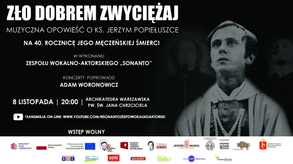 ZĹo dobrem zwyciÄĹźaj â muzyczna opowieĹÄ ks. Jerzym PopieĹuszce na 40. rocznicÄ mÄczeĹskiej Ĺmierci