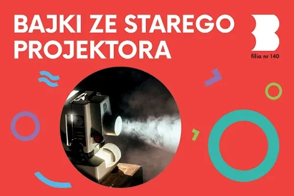  Bajki ze starego projektora | Pokaz sentymentalny