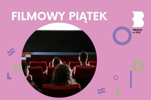  FILMOWY PIÄTEK | KINO FAMILIJNE