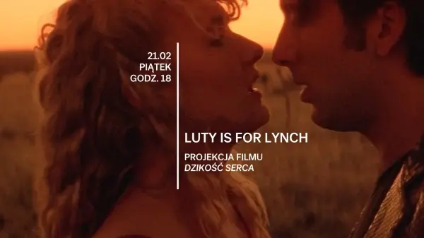  Luty is for Lynch | Projekcja filmu âDzikoĹÄ sercaâ