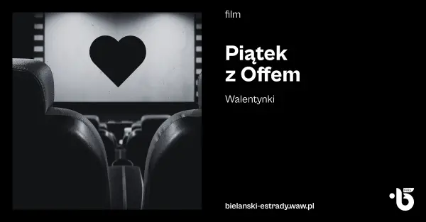  PiÄtek z Offem – Walentynki