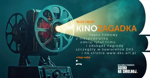  KINOZAGADKA â˘ Seans filmowy z niespodziankÄ â odkryj tytuĹ filmu i zdobÄdĹş nagrodÄ!