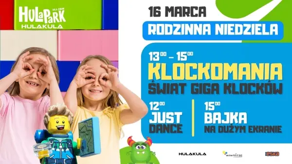  RODZINNA NIEDZIELA W HULAKULA | KLOCKOMANIA