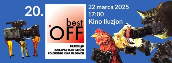  BEST OFF 2025 – 20. PrzeglÄd Najlepszych FilmĂłw Polskiego Kina MĹodych