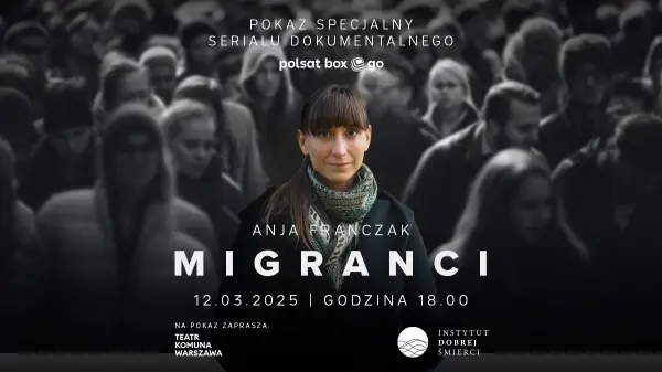  Pokaz filmu „Migranci” + spotkanie z AnjÄ Franczak i Bartoszem WrĂłblewskim