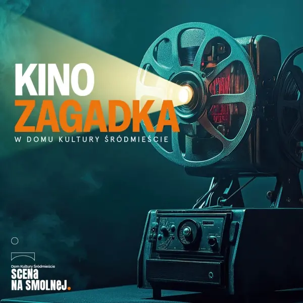  KINOZAGADKA Seans filmowy z niespodziankÄ
