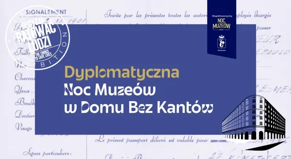  DYPLOMATYCZNA NOC MUZEĂW W DOMU BEZ KANTĂW