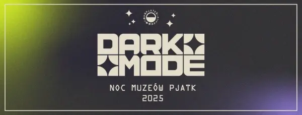  Noc MuzeĂłw 2025 w PJATK