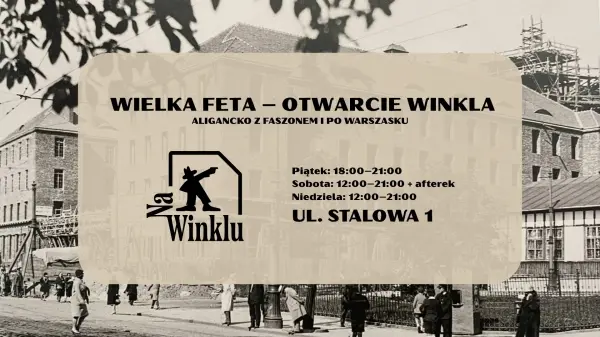  Aligancko z faszonem i po warszasku: Wielka Feta – Otwarcie Winkla