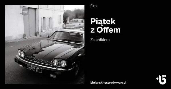 PiÄtek z Offem – Za kĂłĹkiem
